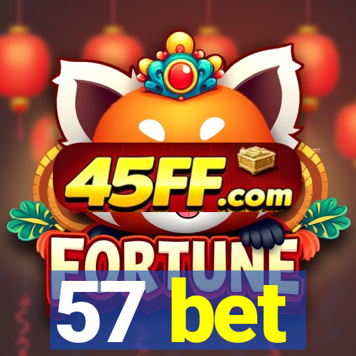 57 bet